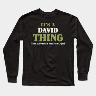 It's a David Thing You Wouldn't Understand Long Sleeve T-Shirt